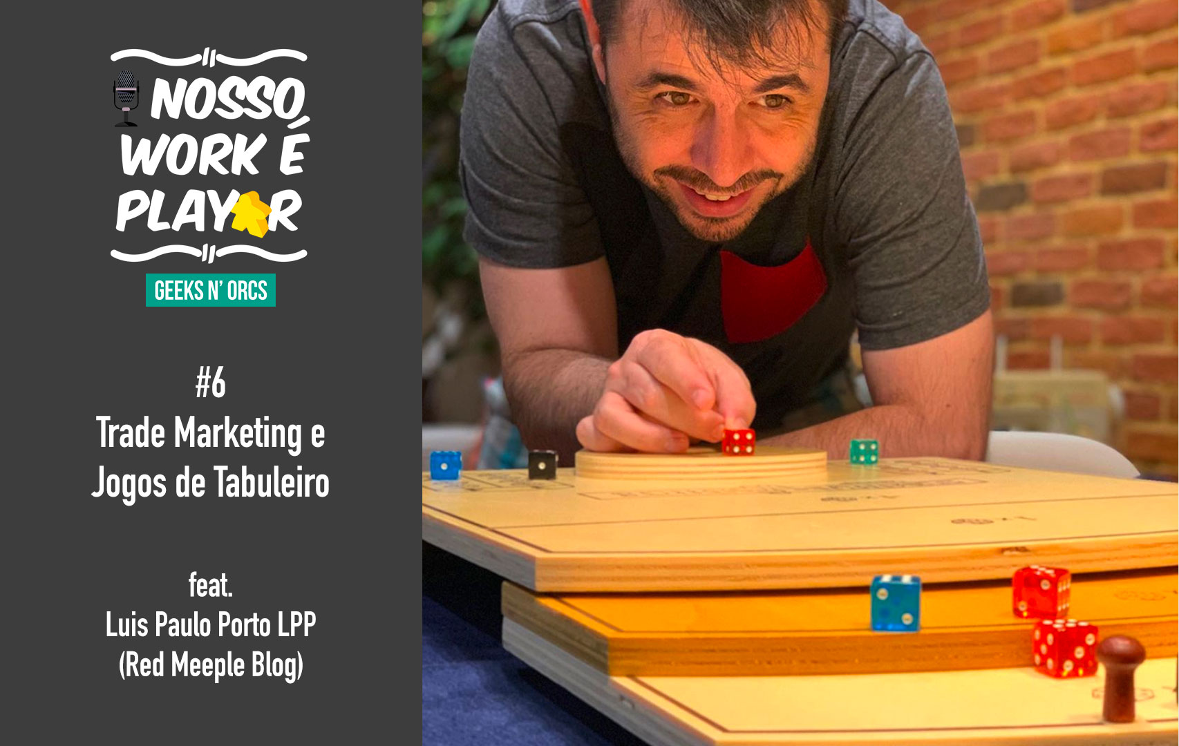 Nosso Work é Playar | #006 Trade Marketing e os jogos de Tabuleiro