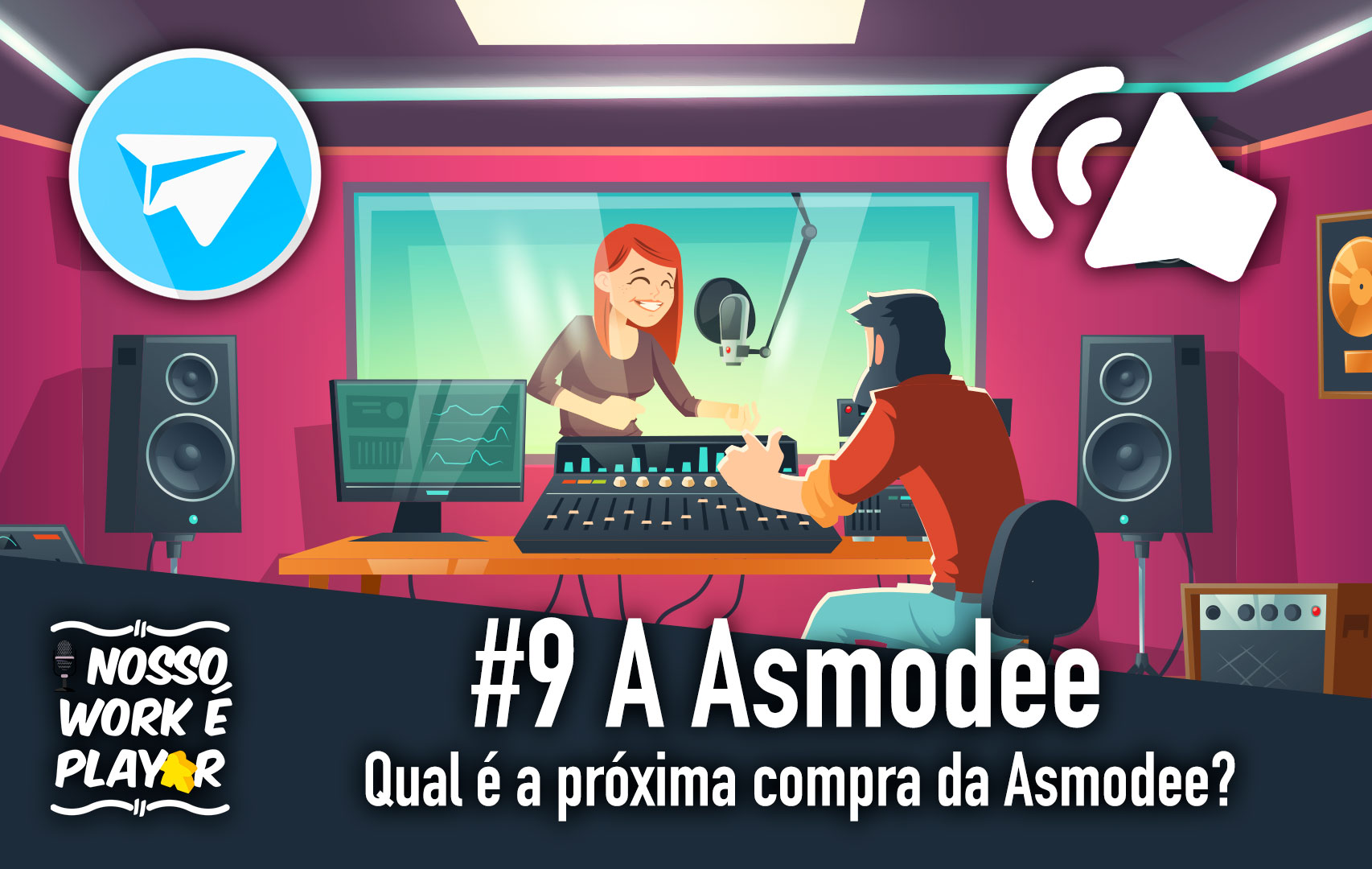 Nosso Work é Playar | #009 – Qual a próxima compra da Asmodee?
