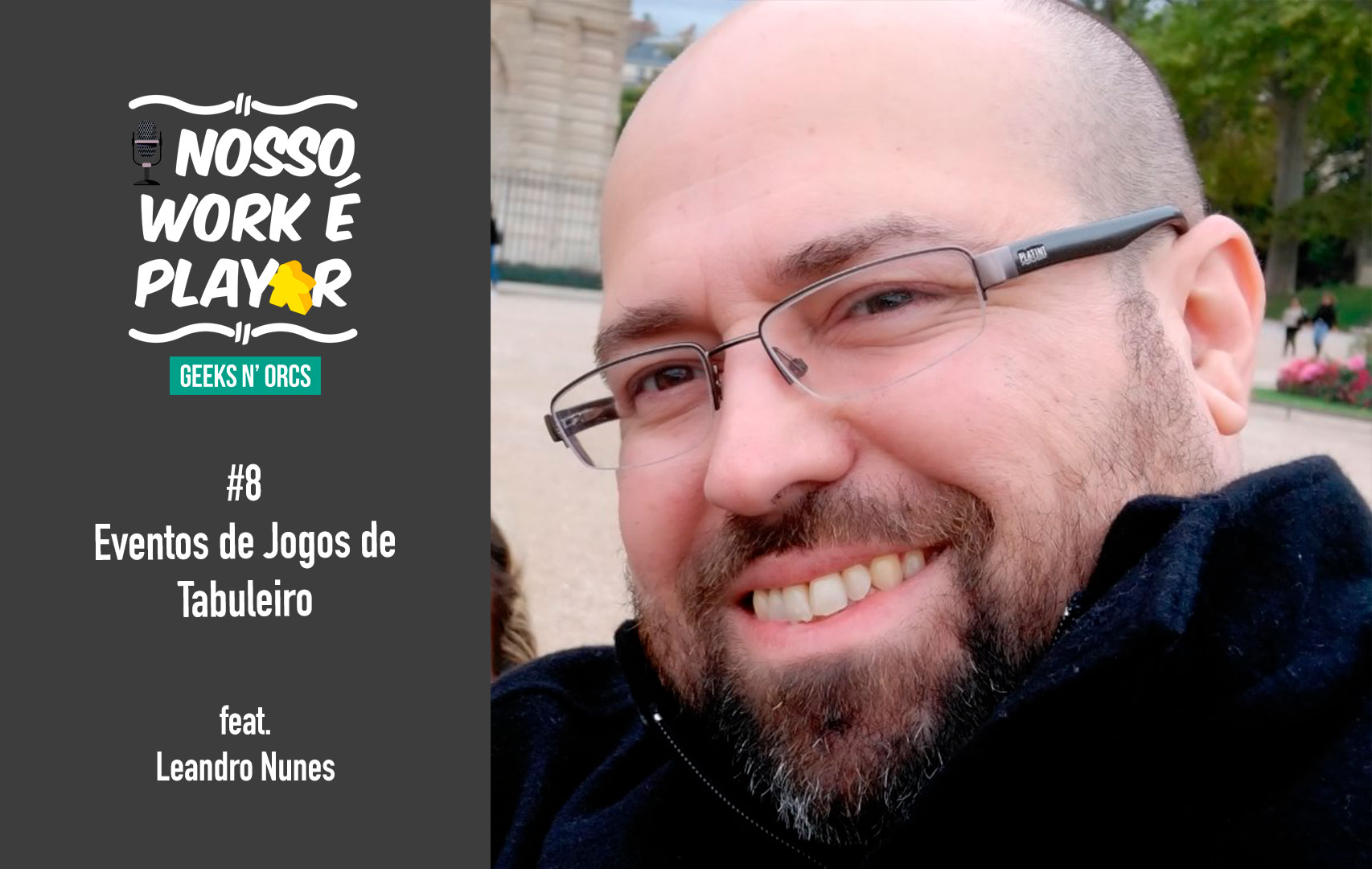 Nosso Work é Playar | #008 Eventos de Jogos de tabuleiro